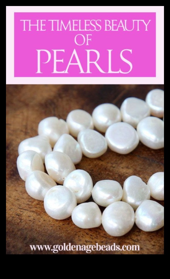 Mūžīgs skaistums: pērles, kas izstaro klasisku šarmu